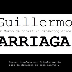 3er Curso de Escritura Cinematográfica impartido por Guillermo Arriaga