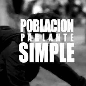 Población Parlante nos presenta el Teaser de "Simple" Población Parlante nos presenta el Teaser de "Simple"