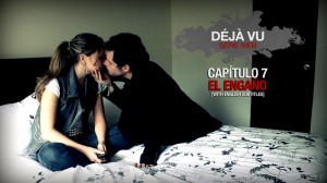 Serie Déjà Vu - Capítulo 7:El Engaño | Dir.Juan Francisco Pérez Villalba